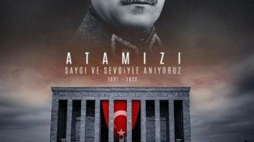 Aramızdan Ayrılışının 83. Yıl Dönümünde Atamızı Saygı ve Sevgiyle Anıyoruz.
