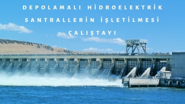 Depolamalı Hidroelektrik Santrallerin İşletilmesi Çalıştayı