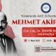 Yüreklerde Akif, Dillerde Hürriyet! Mehmet Akif Ersoy